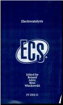 Cover of: Electrocatalysis by editor[s], G.M. Brisard ... [et al.] ; sponsoring division, Physical and Analytical Electrochemistry.