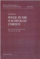Cover of: Wege in die Nachfolge Christi: die Theologie des Ordensstandes nach Thomas von Aquin