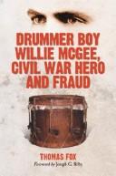 Cover of: Drummer boy Willie McGee, Civil War hero and fraud | Thomas Fox