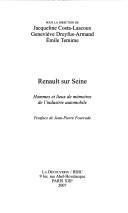 Cover of: Renault sur Seine: hommes et lieux de mémoires de l'industrie automobile