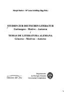 Cover of: Studien zur deutschen Literatur: Gattungen--Motive--Autoren = Temas de literatura alemana : géneros--motivos--autores