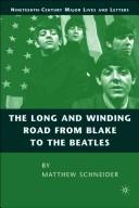 Cover of: The long and winding road from Blake to the Beatles by Matthew Schneider