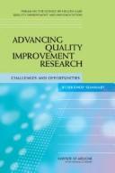 Cover of: Advancing quality improvement research by Institute of Medicine (U.S.). Forum on the Science of Health Care Quality Improvement and Implementation.