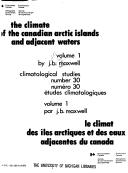 Cover of: The climate of the Canadian Arctic Islands and adjacent waters = by 