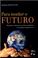 Cover of: Para mudar o futuro