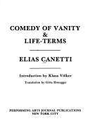 Cover of: Comedy of Vanity Lifeterm (PAJ Books) by Elias Canetti