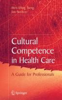 Cover of: Cultural competence in health care by edited by Wen-Shing Tseng, Jon Mark Streltzer.