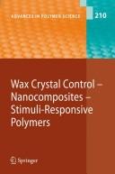 Cover of: Wax crystal control, nanocomposites, stimuli-responsive polymers