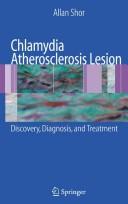 Cover of: Chlamydia atherosclerosis lesion by Allan Shor