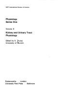 Kidney and Urinary Tract Physiology, Volume 6 by K. Thurau