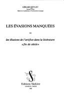 Cover of: évasions manquées, ou, Les illusions de  l'artifice dans la littérature "fin de siècle"