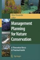 Cover of: Management planning for nature conservation: a theoretical basis & practical guide