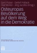 Cover of: Osteuropas Bevölkerung auf dem Weg in die Demokratie: repräsentative Untersuchungen in Ostdeutschland und zehn osteuropäischen Transformationsstaaten