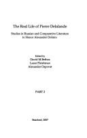 Cover of: The real life of Pierre Delalande: studies in Russian and comparative literature to honor Alexander Dolinin