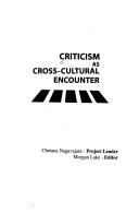 Cover of: Criticism as cross-cultural encounter