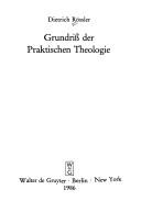 Cover of: Grundriss der Praktischen Theologie by Dietrich Rössler, Dietrich Rössler