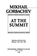 Cover of: At the summit: speeches and interviews, February 1987-July 1988