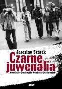 Cover of: Czarne juwenalia: opowieść o Studenckim Komitecie Solidarności