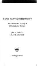 Cover of: Grass Roots Commitment Basketball in Trinidad and  Tobago | Jay R. Mandle