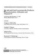 Cover of: Fly Ash and Coal Conversion By-Products: Characterization, Utilization, and Disposal IV (Materials Research Society Symposium Proceedings)