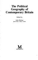 Cover of: The Political geography of contemporary Britain