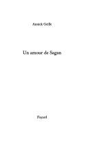 Cover of: Un amour de Sagan by Annick Geille
