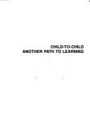 Cover of: Child-to-child: another path to learning