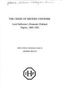 Cover of: The crisis of British unionism by Selborne, William Waldegrave Palmer Earl of