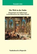 Cover of: Die Welt in der Stube: Begegnungen mit Aussereuropa in Kunstkammern der Frühen Neuzeit