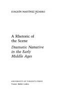 Cover of: A rhetoric of the scene: dramatic narrative in the early Middle Ages