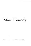 Cover of: Jonson's moral comedy by Alan C. Dessen, Alan C. Dessen