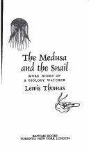 Cover of: The medusa and the snail by Lewis Thomas