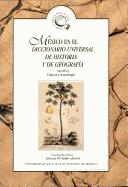 México en el Diccionario universal de historia y de geografía by Antonia Pi-Suñer Llorens