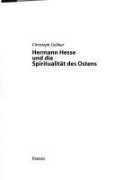 Cover of: Hermann Hesse und die Spiritualit at des Ostens by Christoph Gellner