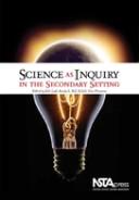 Cover of: Science as inquiry in the secondary setting