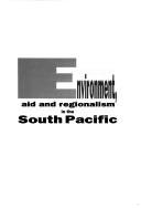 Cover of: Environment: aid and regionalism in the South Pacific