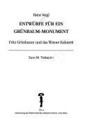 Cover of: Entwürfe für ein Grünbaum-Monument: Fritz Grünbaum und das Wiener Kabarett : zum 60. Todesjahr