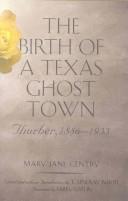 The birth of a Texas ghost town by Mary Jane Gentry