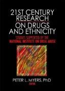 Cover of: 21st century research on drugs and ethnicity by Peter L. Myers, editor.