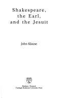 Shakespeare, the Earl, and the Jesuit by John Klause