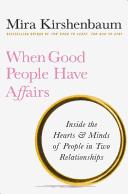 Cover of: When good people have affairs by Mira Kirshenbaum