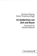 Cover of: Im Gedächtnis von Zeit und Raum: Festschrift für Dietmar Albrecht