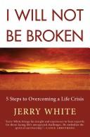 Cover of: I will not be broken by Jerry White