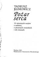 Cover of: Pożar serca: 16 smutnych esejów o miłości, o pisarzach rosyjskich i ich muzach