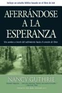 Cover of: Aferrándose a la esperanza by Nancy Guthrie