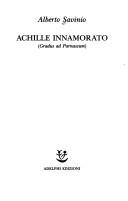 Cover of: Achille innamorato by Alberto Savinio