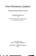 Cover of: From Christianity to Judaism: the story of Isaac Orobio de Castro