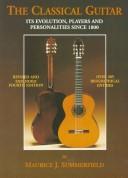 Cover of: Classical Guitar: Its Evolution, Players and Personalities Since 1800.