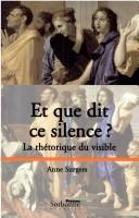 Cover of: Et que dit ce silence?: la rhétorique du visible
