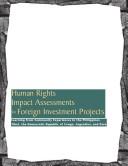 Human rights impact assessments for foreign investment projects by Rights & Democracy (Association)
